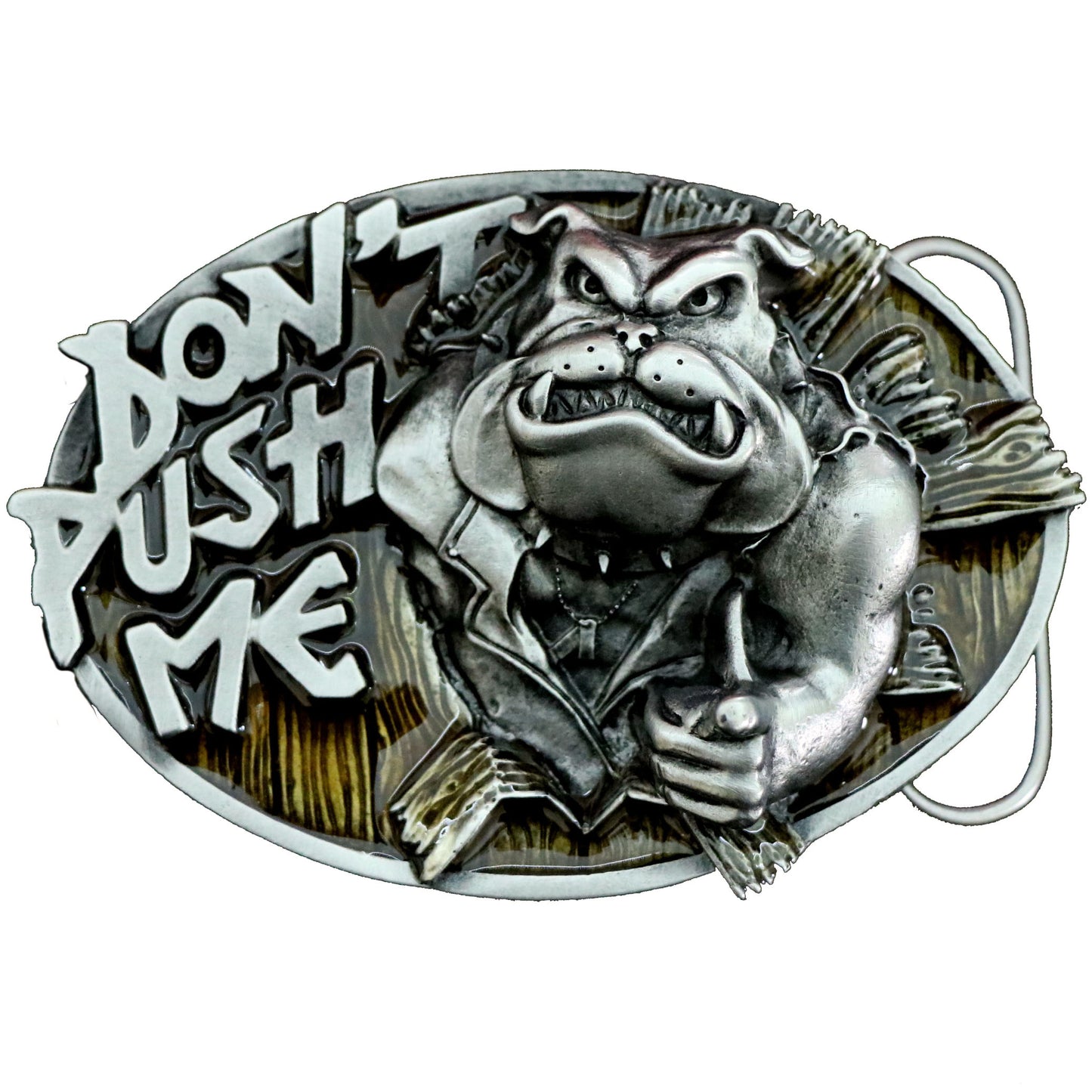 Don't Push Me Bulldog Belt Buckle